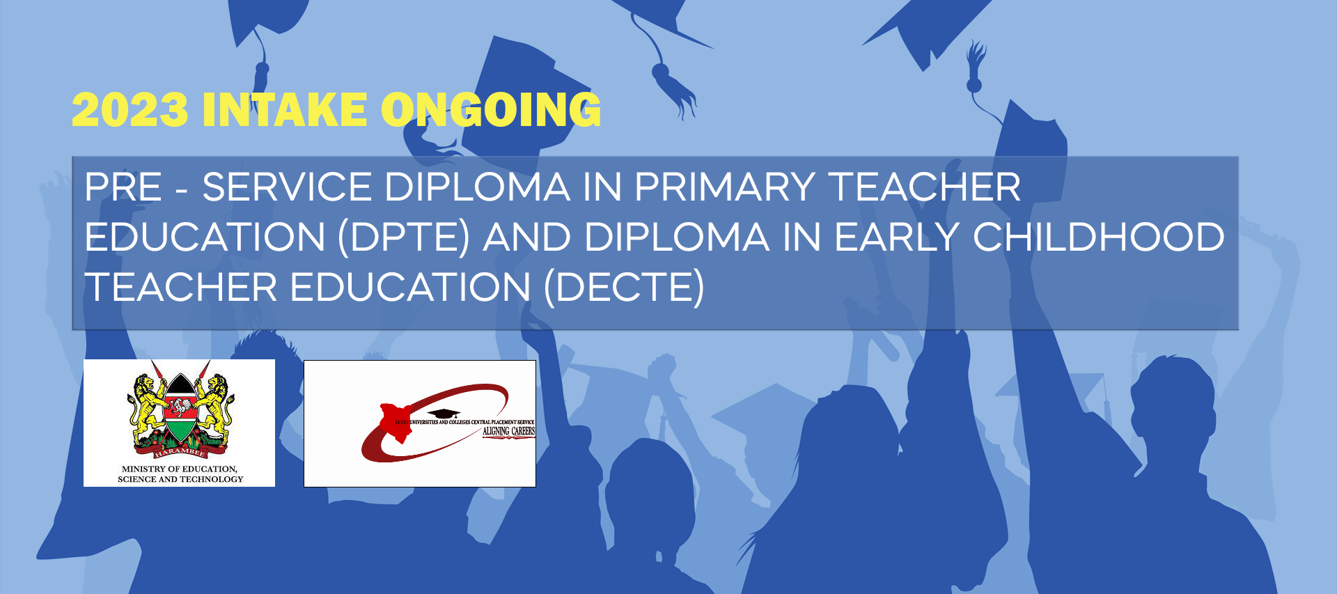 Service diploma in primary education (DPTE) and Diploma in early childhood  teacher ecucation(DECTE)
